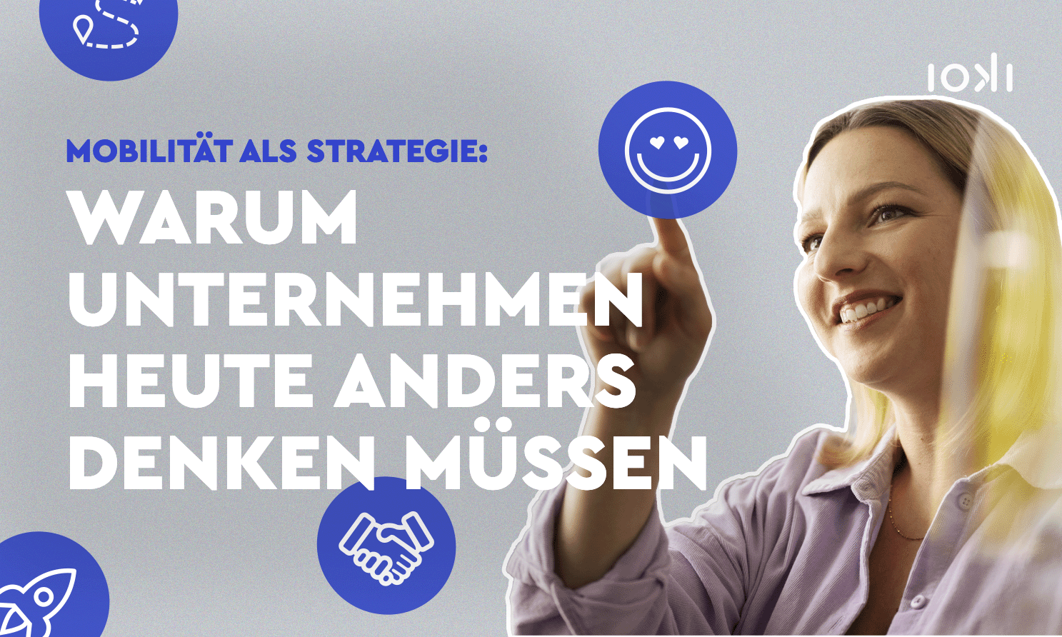 Mobilität als Strategie: Warum Unternehmen heute anders denken müssen